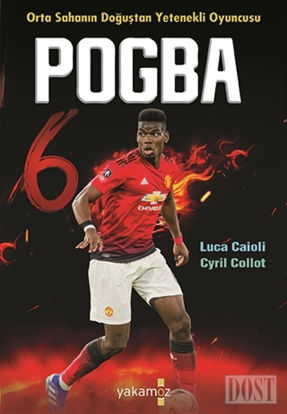 Pogba Orta Sahan n Do u tan Yetenekli Oyuncusu